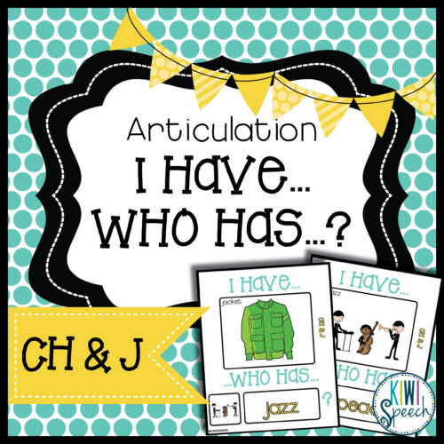 Articulation I Have Who Has Game: CH and J