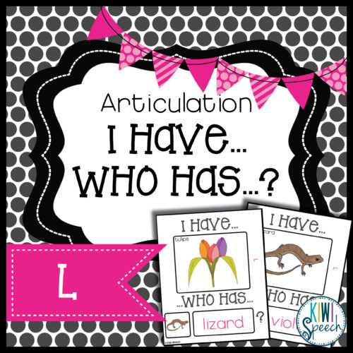 Articulation I Have Who Has Game: L