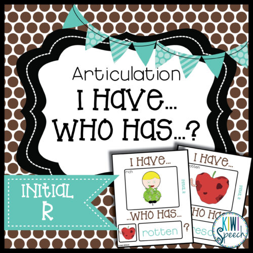 Articulation I Have Who Has Game: Initial / Prevocalic R