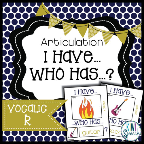 Articulation I Have Who Has Game: Vocalic R