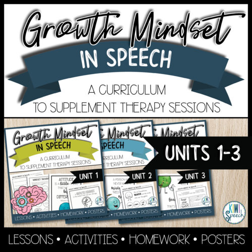 Growth mindset in speech. A curriculum to supplement therapy sessions. Unit 1-3. Lessons. Activities. Homework. Posters.