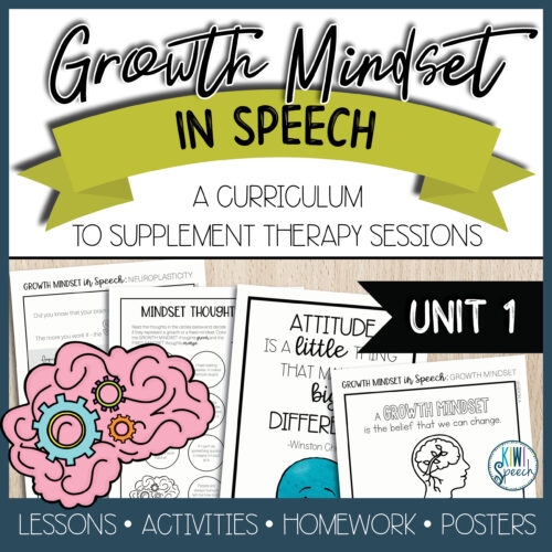 Growth mindset in speech. A curriculum to supplement therapy sessions. Unit 1. Lessons. Activities. Homework. Posters.