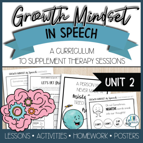 Growth mindset in speech. A curriculum to supplement therapy sessions. Unit 2. Lessons. Activities. Homework. Posters.