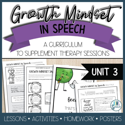 Growth mindset in speech. A curriculum to supplement therapy sessions. Unit 3. Lessons. Activities. Homework. Posters.