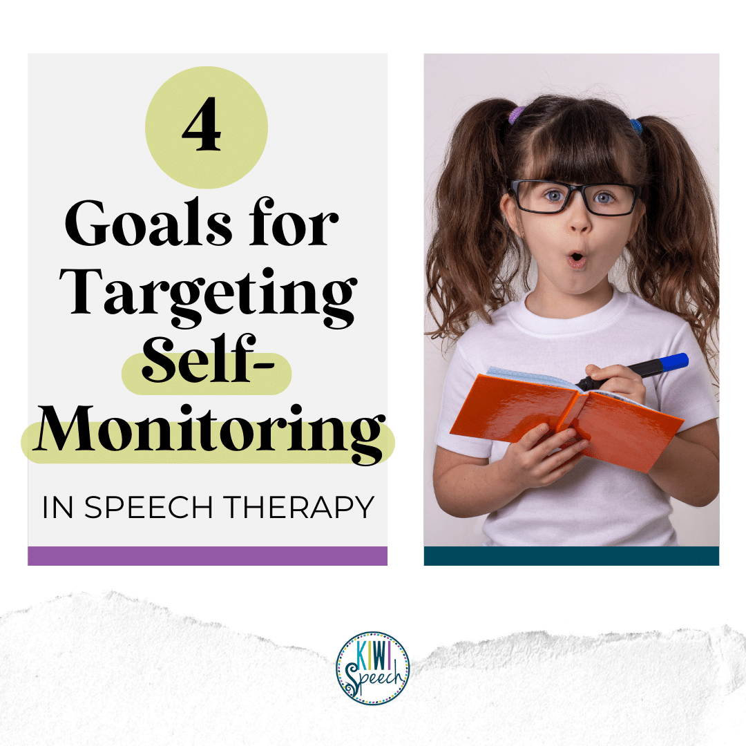 4-goals-to-target-self-monitoring-in-speech-therapy-kiwi-speech