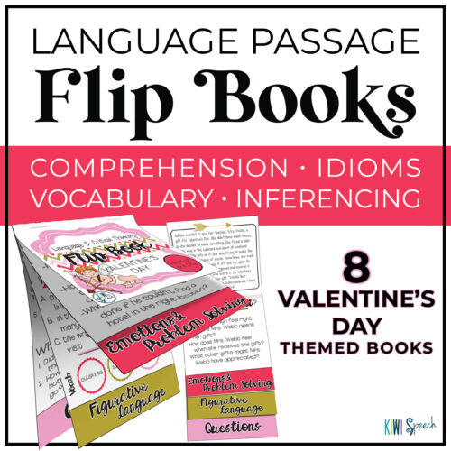 A cover for Valentine's Day language passage flip books. Comprehension, idioms, vocabulary, inferencing. Image of open flipbooks on the cover.